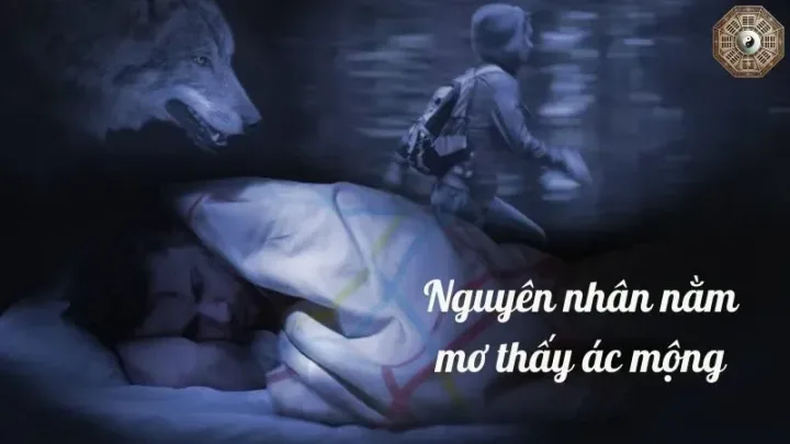 Nằm mơ thấy ác mộng là điềm gì?