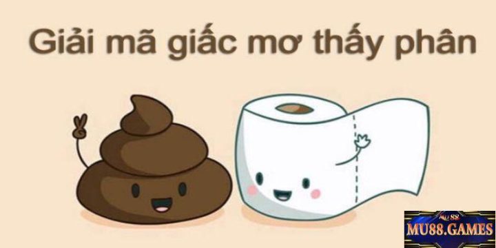Những giấc mơ liên quan đến cứt và con số tương ứng