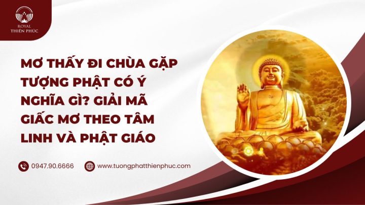 Nằm Mơ Thấy Đi Chùa Gặp Tượng Phật: Ý Nghĩa Tâm Linh Và Tín Ngưỡng Trong Cuộc Sống Một số câu hỏi thường gặp về giấc mơ thấy đi chùa