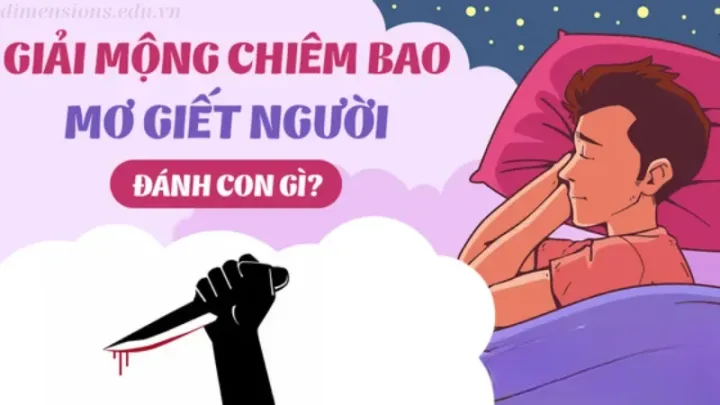 Phân tích chi tiết giấc mơ thấy giết người
