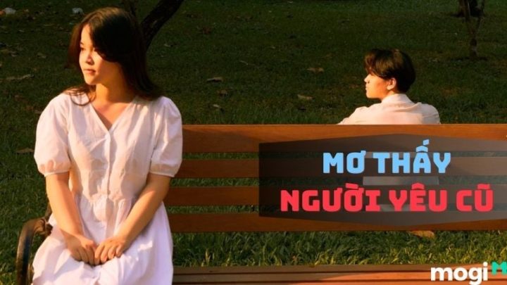 Các tình huống phổ biến khi mơ thấy người yêu cũ