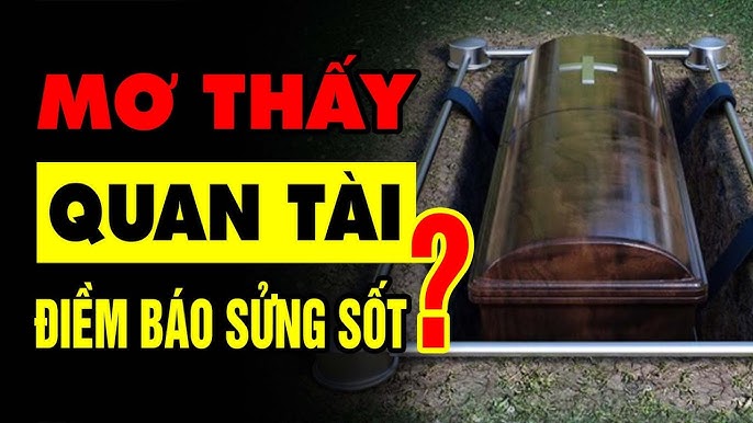 Giấc mơ thấy quan tài và những điềm báo