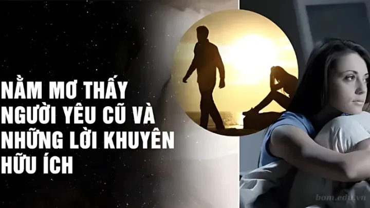 Các nguyên nhân phổ biến khiến bạn mơ thấy người yêu cũ